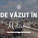 Locuri de văzut în Milano (în afară de Dom)