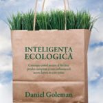 Inteligenţa ecologică – Daniel Goleman