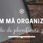 Cum mă organizez în 2018 – Agenda pentru planificarea zilnică